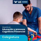 maestria-en-educacion-y-procesos-cognitivos-presencial-colegiatura-UCA