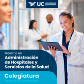 maestria-en-administracion-de-hospitales-servicios-de-la-salud-colegiatura-UCA